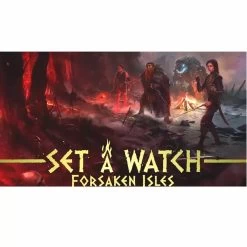 Set A Watch - Forsaken Isles
